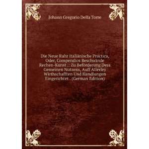   . (German Edition): Johann Gregorio Della Torre:  Books