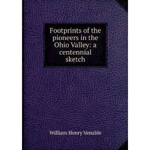   in the Ohio Valley: a centennial sketch: William Henry Venable: Books