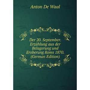   und Eroberung Roms 1870. (German Edition) Anton De Waal Books