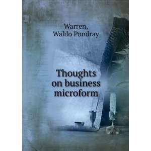    Thoughts on business microform Waldo Pondray Warren Books