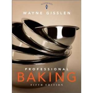  Professional Baking [Hardcover] Wayne Gisslen Books