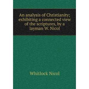   view of the scriptures, by a layman W. Nicol. Whitlock Nicol Books