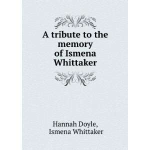   the memory of Ismena Whittaker Ismena Whittaker Hannah Doyle Books