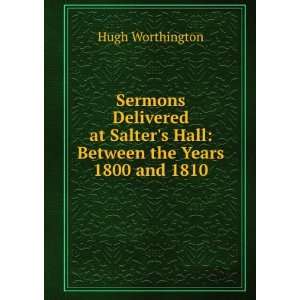   Hall Between the Years 1800 and 1810 Hugh Worthington Books
