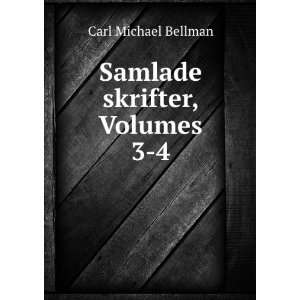  Samlade skrifter, Volumes 3 4 Carl Michael Bellman Books