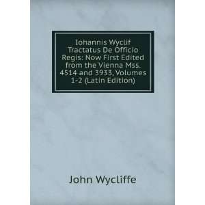   Mss. 4514 and 3933, Volumes 1 2 (Latin Edition) John Wycliffe Books