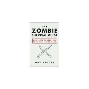  The Zombie Survival Guide: Complete Protection from the 