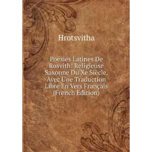  PoÃ©sies Latines De Rosvith Religieuse Saxonne Du Xe 