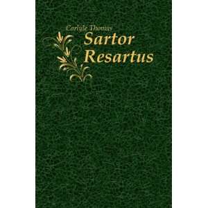  Sartor Resartus Carlyle Thomas Books