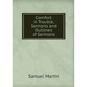   in Trouble, Sermons and Outlines of Sermons Samuel Martin Books