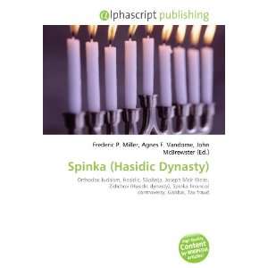  Spinka (Hasidic Dynasty) (9786132684707): Books