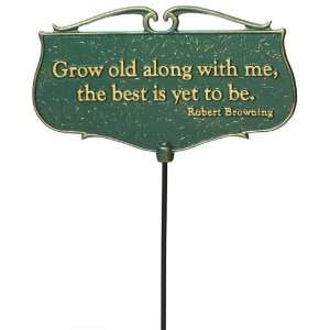  Grow old along with me Garden Poem Sign in Green 