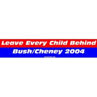  Leave Every Child Behind Bush/Cheney 2004 MINIATURE 