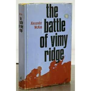 The Battle of Vimy Ridge (Great battles of the modern world) Alexander McKee