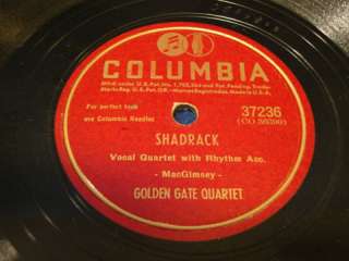  Records 37236. Golden Gate Quartet. Side A   Shadrack. Side B Atom 