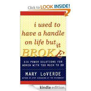 Used to Have a Handle on Life But It Broke: Mary LoVerde:  
