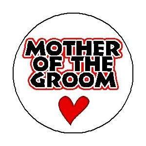 MOTHER OF THE GROOM (heart love) 1.25 Pinback Button Badge / Pin 
