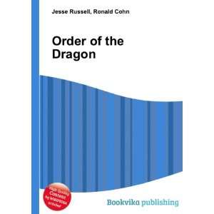  Order of the Dragon Ronald Cohn Jesse Russell Books