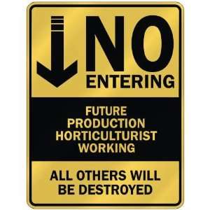   PRODUCTION HORTICULTURIST WORKING  PARKING SIGN