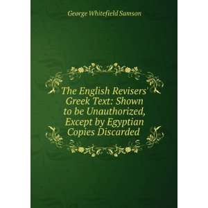   Except by Egyptian Copies Discarded . George Whitefield Samson Books