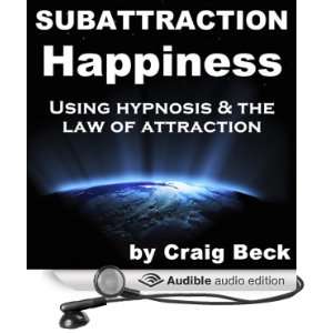  Subattraction Happiness Using Hypnosis & The Law of Attraction 