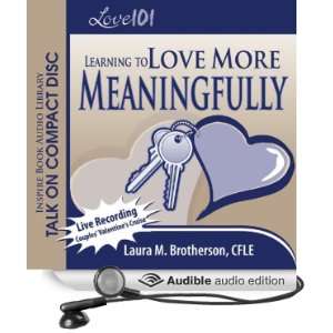  Love 101 Learning to Love More Meaningfully (Audible 
