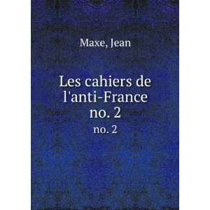  Les cahiers de lanti France. no. 2: Jean Maxe: Books