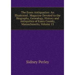  of Essex County, Massachusetts, Volume 13 Sidney Perley Books