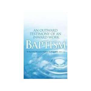  Bulletin Baptism Outward Testimony/Inward Work (Package of 