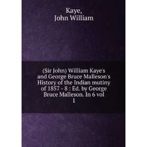  (Sir John) William Kayes and George Bruce Mallesons 