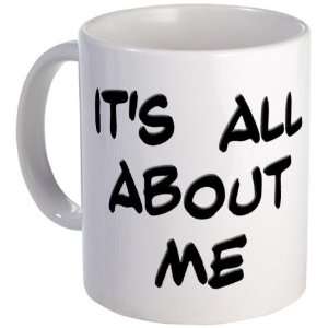  Black Its All About Me Humor Mug by  Kitchen 