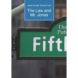  The Law and Mr. Jones Ronald Cohn Jesse Russell Books