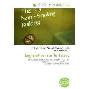  Législation sur le Tabac (French Edition) (9786133595736 