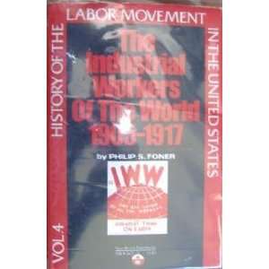  History of the Labor Movement in the United States  Vol 4 
