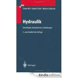 Hydraulik: Grundlagen, Komponenten, Schaltungen (German Edition 