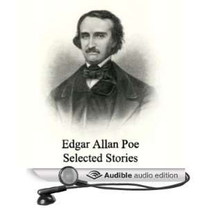   Edgar Allan Poe: Selected Stories (Audible Audio Edition): Edgar Allan