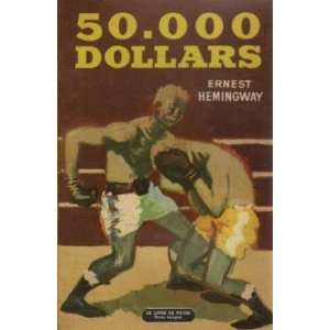 50 000 dollars Hemingway Ernest  Books