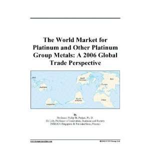 The World Market for Platinum and Other Platinum Group Metals A 2006 