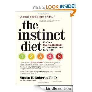 The Instinct Diet: Use Your Five Food Instincts to Lose Weight and 
