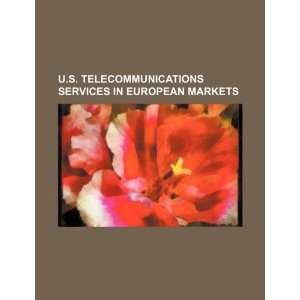 telecommunications services in European markets U.S. Government 