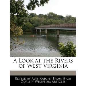  A Look at the Rivers of West Virginia (9781241704094 