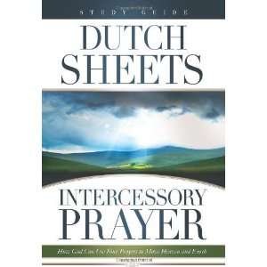  Intercessory Prayer Study Guide How God Can Use Your Prayers 