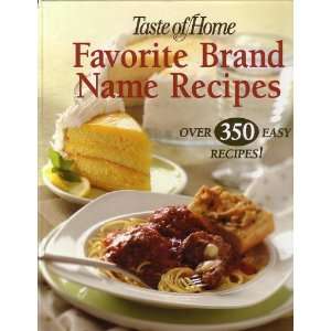 com Taste of Home Favorite Brand Name Recipes (Over 350 Easy Recipes 