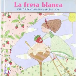  La fresa blanca (9788427127241) Unknown Books