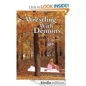 Wrestling With Demons Virginia Hendricks  Kindle Store