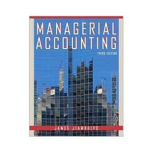 Managerial Accounting 3th (third) edition Text Only James 