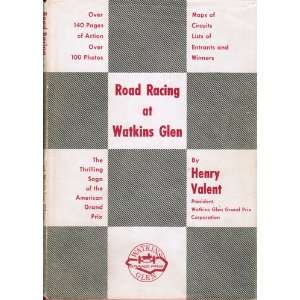  Road Racing at Watkins Glen Henry Valent Books