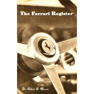  The Ferrari Register A Compilation of Individual Ferrari Cars 