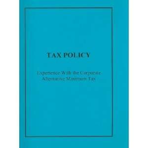 com Tax Policy Experience With The Corporate Alternative Minimum Tax 