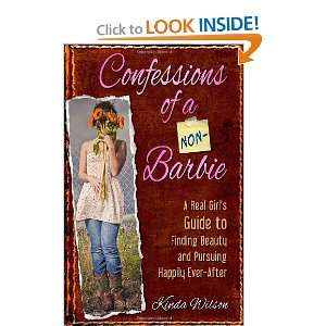  Confessions of a Non Barbie A Real Girls Guide to 